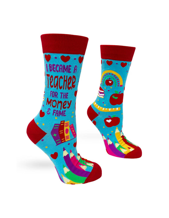 "I Became a Teacher For The Money and Fame" Chaussettes pour femmes