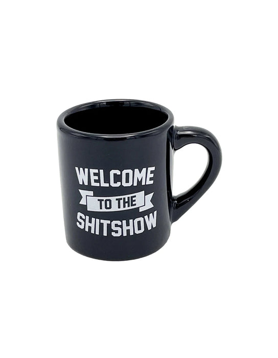 "Welcome to the Sh*t Show" Mug