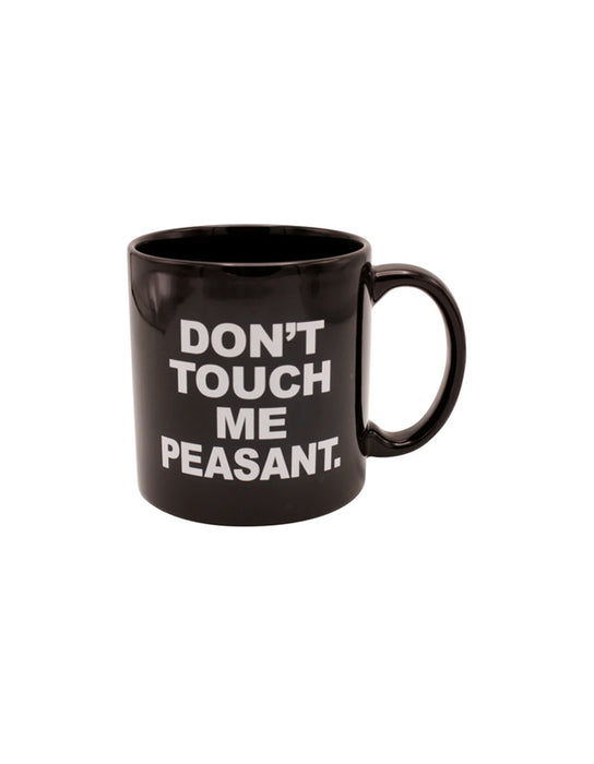 Tasse de "Don't Touch Me Peasant"