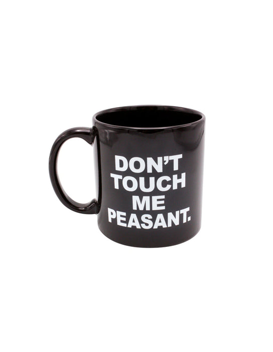 Tasse de "Don't Touch Me Peasant"