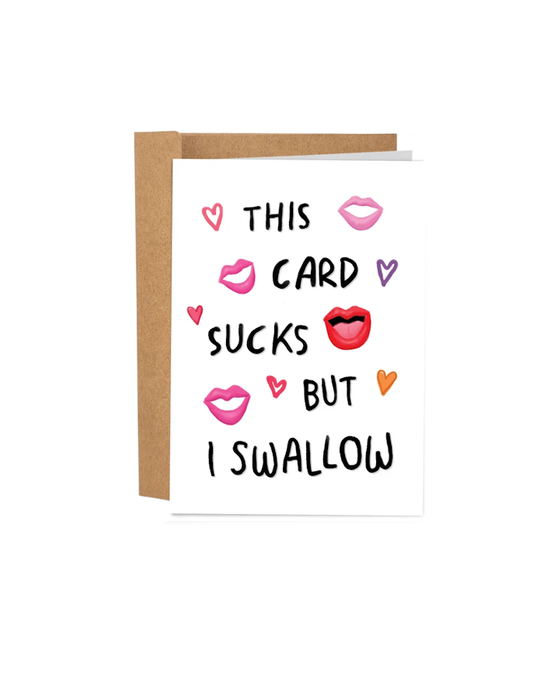 Carte de Saint-Valentin « This Card Sucks But I Swallow  »