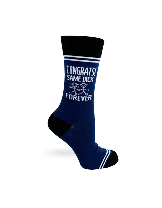 "Congrats Same D*ck Forever" Unisex Socks