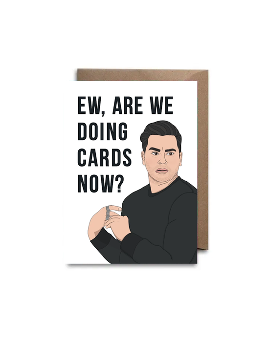 Carte de Vœux David Rose « Ew, Are We Doing Cards Now? »