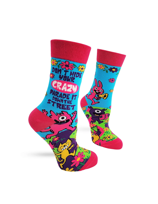 "Don't Hide Your Crazy, Parade it Down the Street" Women's Crew Socks