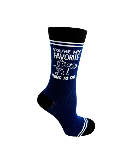 "You’re My Favorite Thing To Do" Unisex Socks