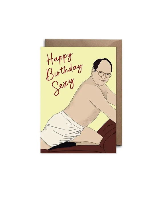 Seinfeld Happy Birthday Sexy! Birthday Card