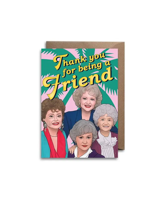 Golden Girls Thank You For Being a Friend Greeting Card