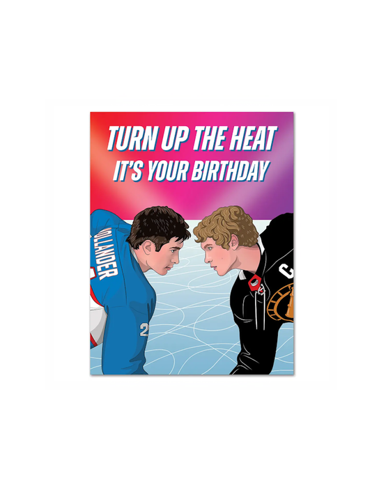 Heated Rivalry Turn Up The Heat It's Your Birthday Card