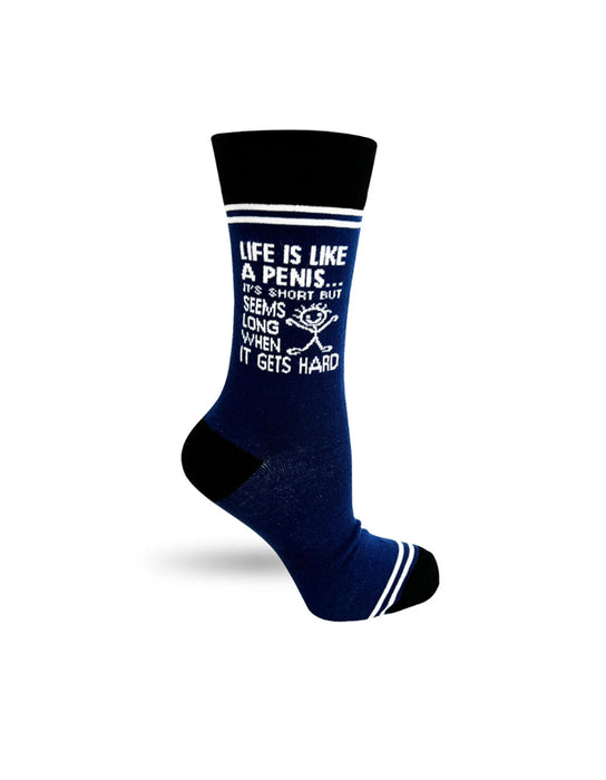 "Life is Like a Penis... It's Short but Seems Long When It Gets Hard" Chaussettes unisexe