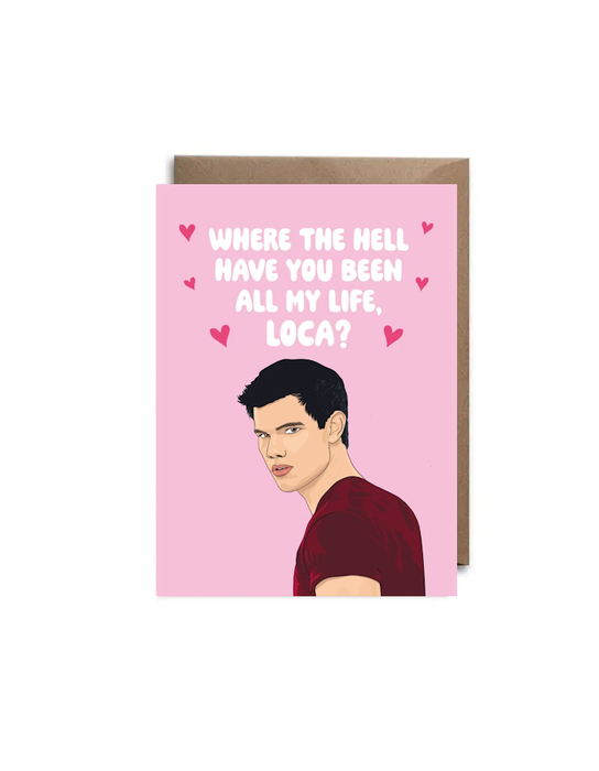 Carte de Noël Twilight « Where The Hell Have You Been All My Life, Loca »