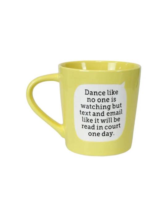 Coffee Mug - “Dance like no one is watching”