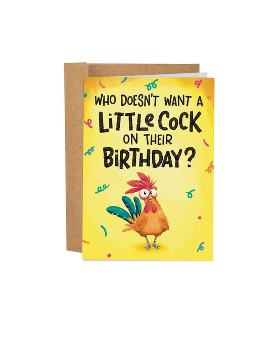 Who Doesn't Want A Little C*ck On Their Birthday? Birthday Card