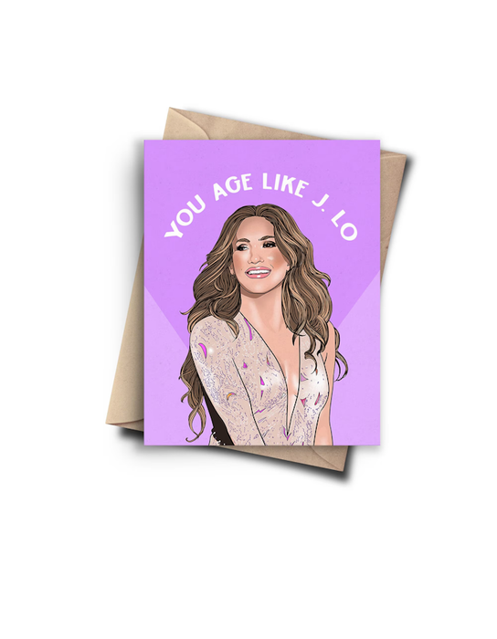 Carte d'anniversaire J. Lo « You Age Like J. Lo »