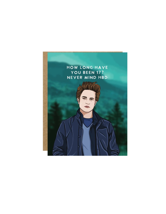 Carte d'anniversaire Twilight « How Long have You Been 17? »