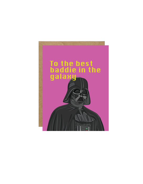 Star Wars: To The Best Baddie In The Galaxy Greeting Card