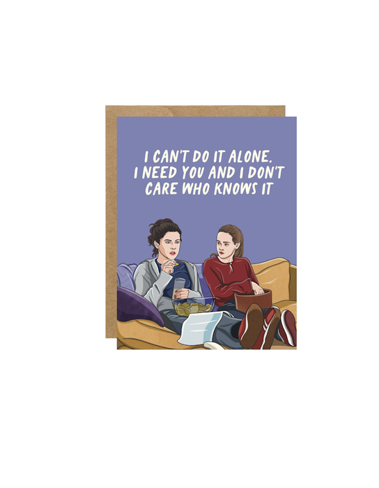 Gilmore Girls: I Can't Do It Alone Greeting Card