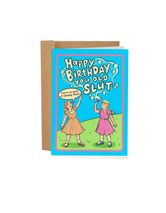 Happy Birthday You Old Sl*t Birthday Card